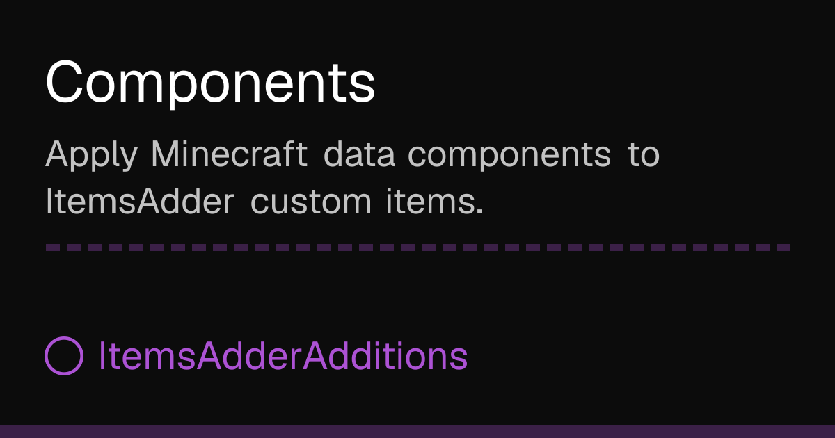 Components | ItemsAdderAdditions