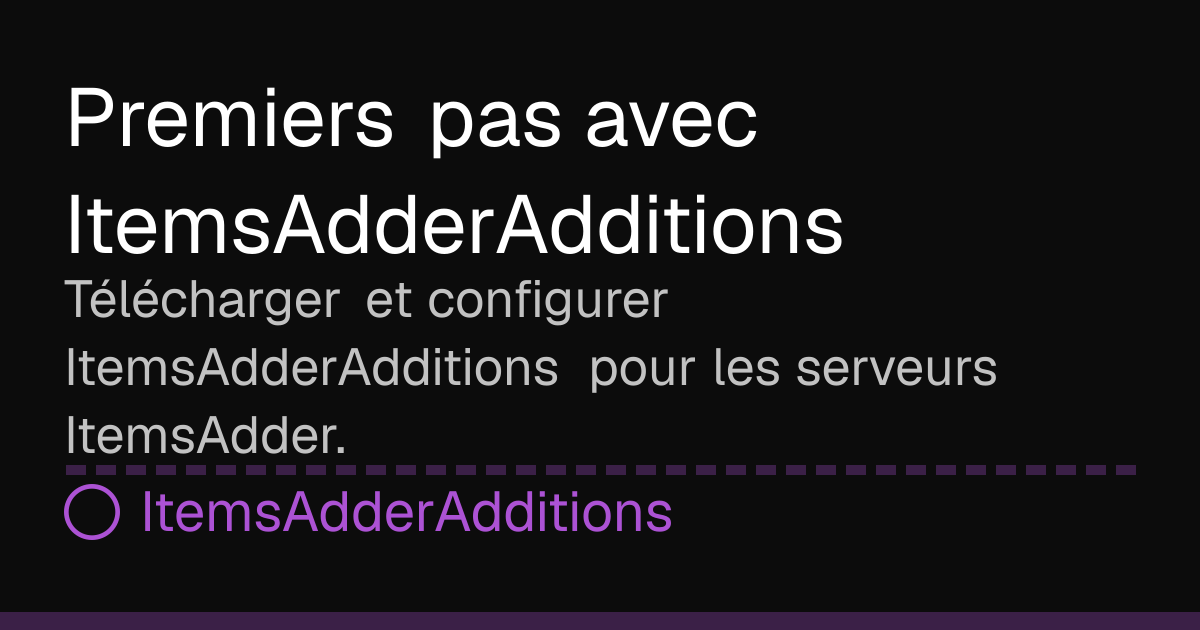 Premiers pas avec ItemsAdderAdditions | ItemsAdderAdditions